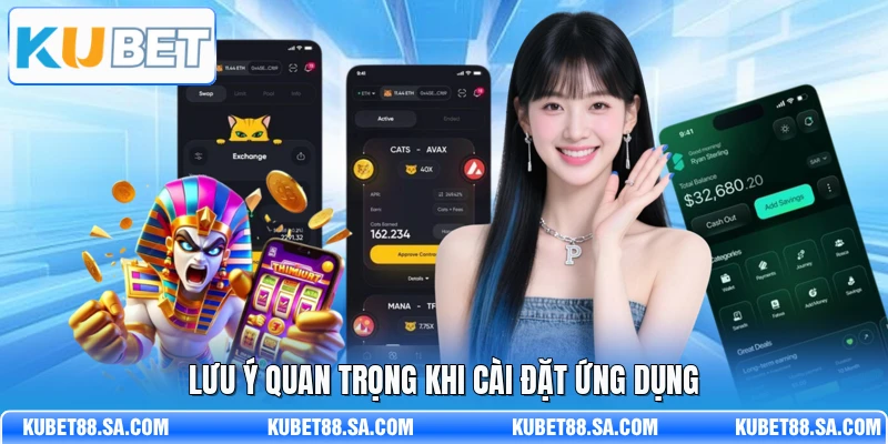Lưu ý quan trọng khi cài đặt ứng dụng